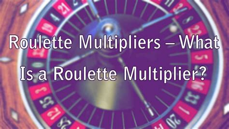 Roulette With Multipliers: Why, Where, and How to Play.